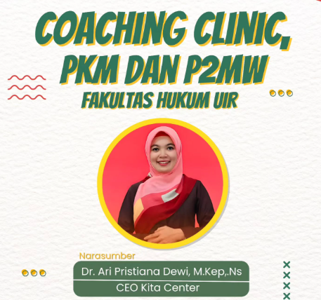 Coaching Clinic PKM dan P2MW Fakultas Hukum UIR bersama Dr. Ari Pristiana Dewi