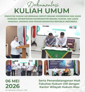 Poster dokumentasi Kuliah Umum Fakultas Hukum UIR bersama Kemenko Kumham Imipas dan penandatanganan MoA dengan Kantor Wilayah Hukum Riau, 6 Mei 2026