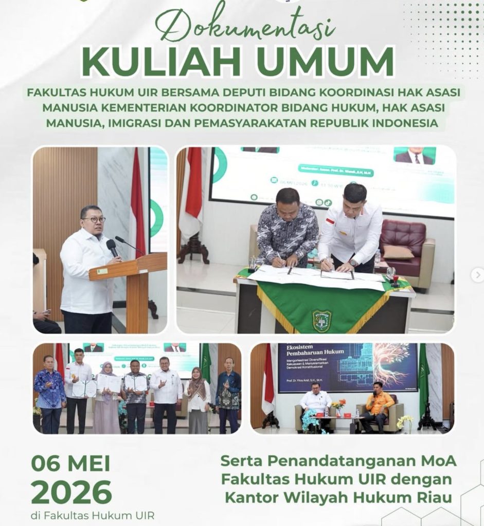 Poster dokumentasi Kuliah Umum Fakultas Hukum UIR bersama Kemenko Kumham Imipas dan penandatanganan MoA dengan Kantor Wilayah Hukum Riau, 6 Mei 2026