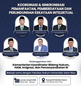 Poster kegiatan Koordinasi dan Sinkronisasi Pemanfaatan, Pemberdayaan dan Perlindungan Kekayaan Intelektual di Fakultas Hukum Universitas Islam Riau, 24 April 2026
