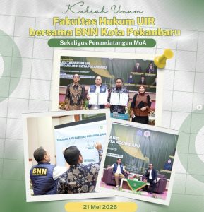 Kuliah Umum Fakultas Hukum UIR bersama BNN Kota Pekanbaru sekaligus Penandatanganan MoA, 21 Mei 2026