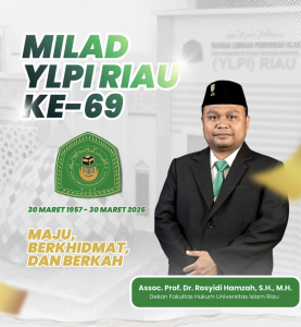Poster Milad YLPI Riau ke-69 dari Fakultas Hukum UIR bersama Dekan Assoc. Prof. Dr. Rosyidi Hamzah, S.H., M.H.