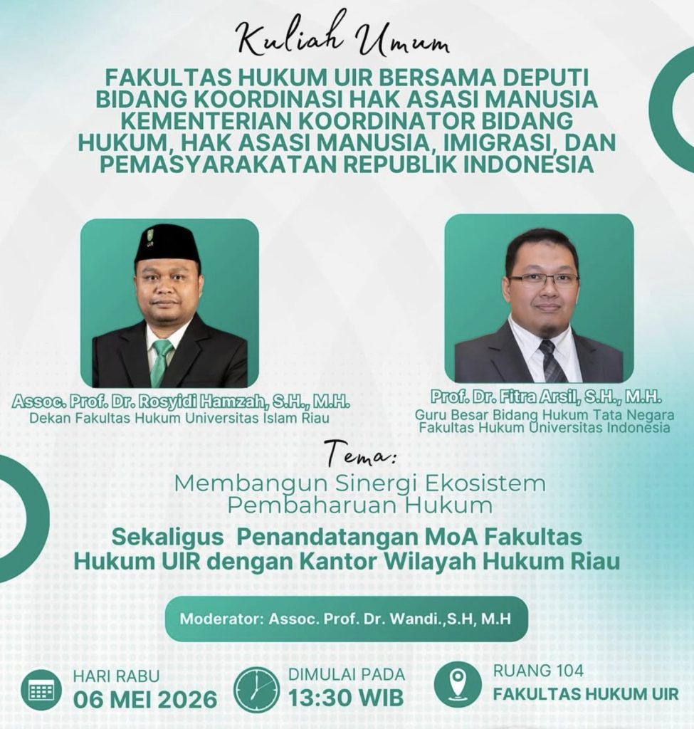 Poster Kuliah Umum Pembaharuan Hukum FH UIR bersama Deputi Bidang Koordinasi HAM Kemenko Kumham Imipas, 6 Mei 2026