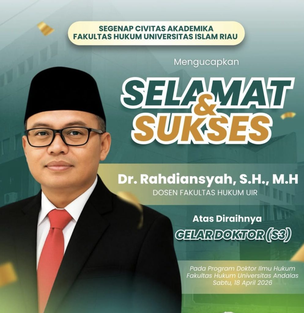 Ucapan Selamat dan Sukses Fakultas Hukum UIR kepada Dr. Rahdiansyah, S.H., M.H atas diraihnya Gelar Doktor (S3) Ilmu Hukum Universitas Andalas